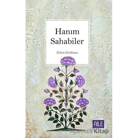 Hanım Sahabiler - Zehra Korkmaz - Semerkand Aile Yayınları