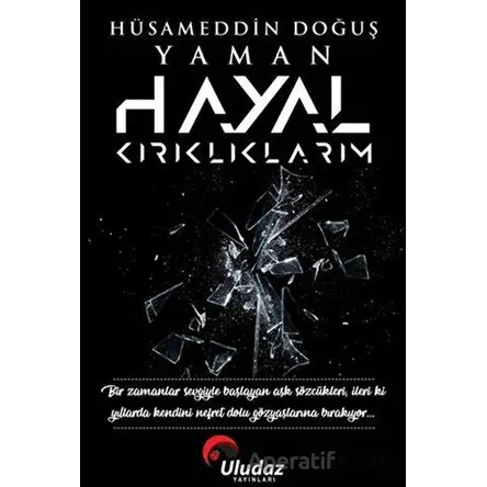 Hayal Kırıklıklarım - Hüsameddin Doğuş Yaman - Uludaz Yayınları