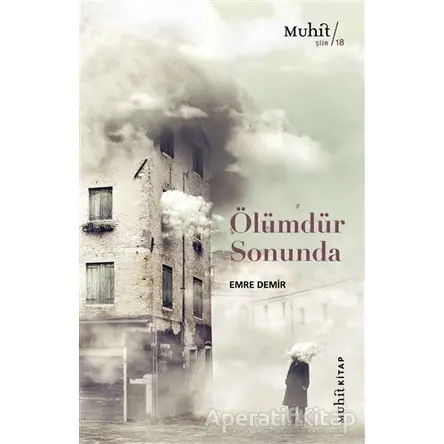 Ölümdür Sonunda - Emre Demir - Muhit Kitap