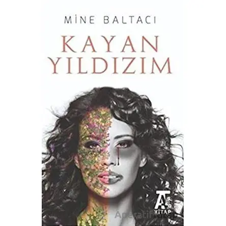 Kayan Yıldızım - Mine Baltacı - Kitap At Yayınları