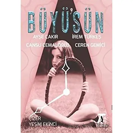 Büyüsün - Ayşe Çakır - Kitap At Yayınları