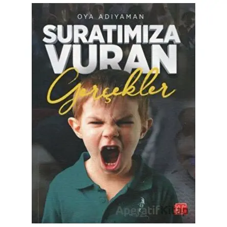 Suratımıza Vuran Gerçekler - Oya Adıyaman - Toplumsal Kitap
