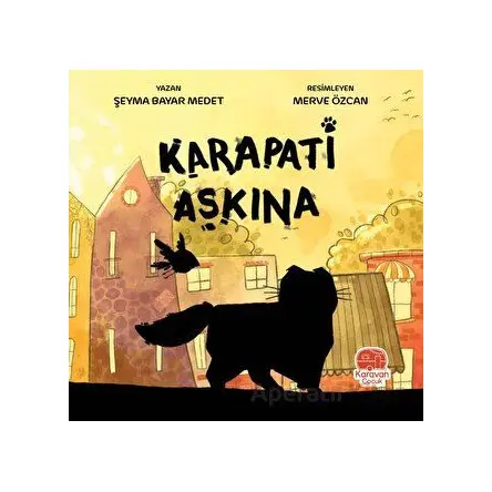 Karapati Aşkına - Şeyma Medet Bayar - Karavan Çocuk Yayınları