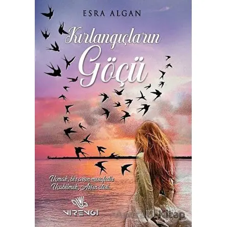 Kırlangıçların Göçü - Esra Algan - Nirengi Yayınları