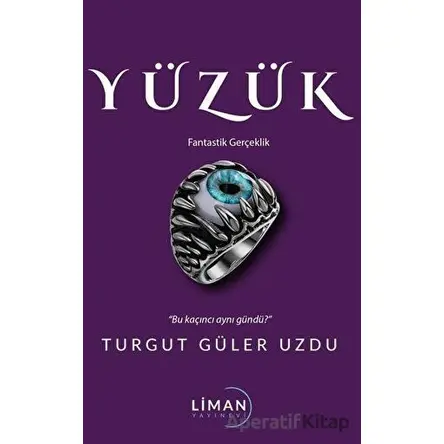 Yüzük - Turgut Güler Uzdu - Liman Yayınevi