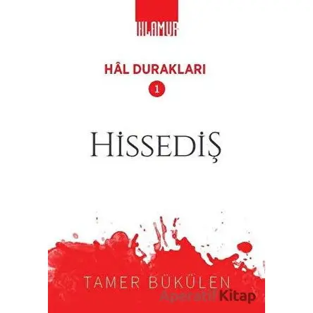 Hissediş - Hal Durakları 1 - Tamer Bükülen - Ihlamur