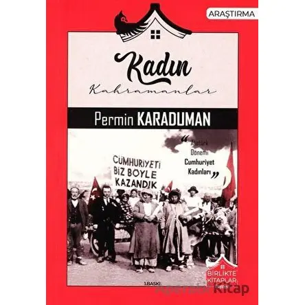Kadın Kahramanlar - Permin Karaduman - Birlikte Kitaplar Yayınevi