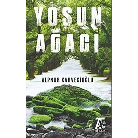Yosun Ağacı - Alpnur Kahvecioğlu - Kitap At Yayınları