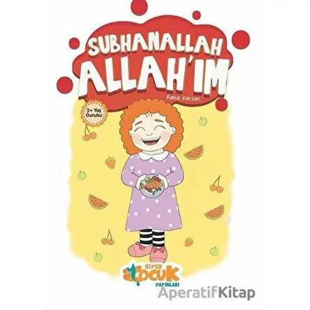 Subhanallah Allahım - Rabia Karzan - Siyer Çocuk Yayınları