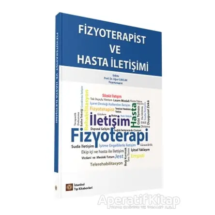 Fizyoterapist ve Hasta İletişimi - Uğur Cavlak - İstanbul Tıp Kitabevi