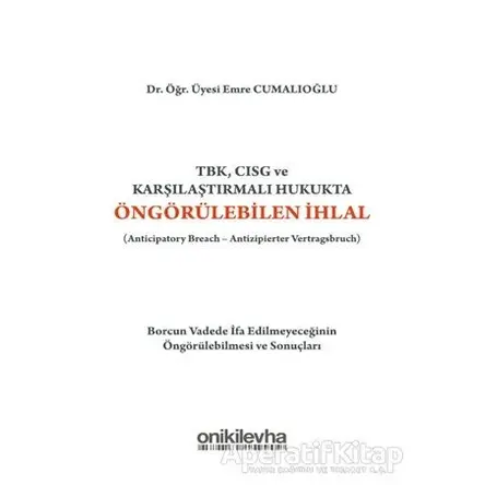 TBK, CISG ve Karşılaştırmalı Hukukta Öngörülebilen İhlal (Anticipatory Breach-Antizipierter Vertrags