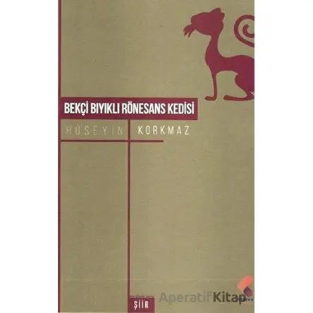 Bekçi Bıyıklı Rönesans Kedisi - Hüseyin Korkmaz - Klaros Yayınları
