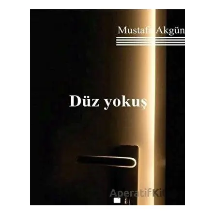 Düz Yokuş - Mustafa Akgün - Klaros Yayınları