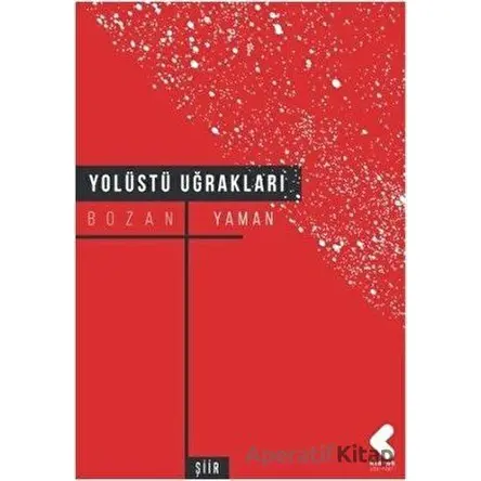 Yolüstü Uğrakları - Bozan Yaman - Klaros Yayınları