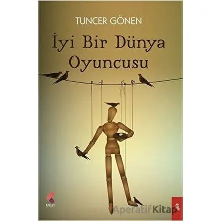 İyi Bir Dünya Oyuncusu - Tuncer Gönen - Klaros Yayınları
