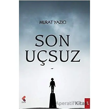 Son Uçsuz - Murat Yazıcı - Klaros Yayınları
