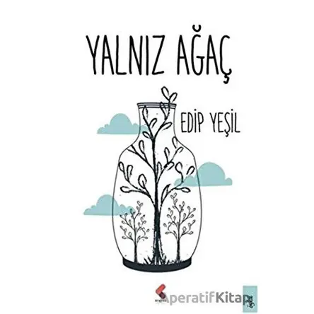 Yalnız Ağaç - Edip Yeşil - Klaros Yayınları