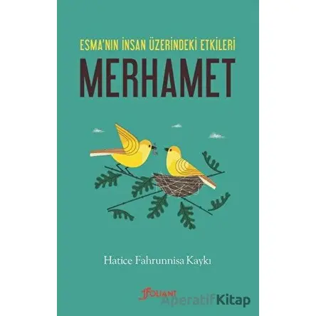 Merhamet - Hatice Fahrunnisa Kaykı - Foliant Yayınları