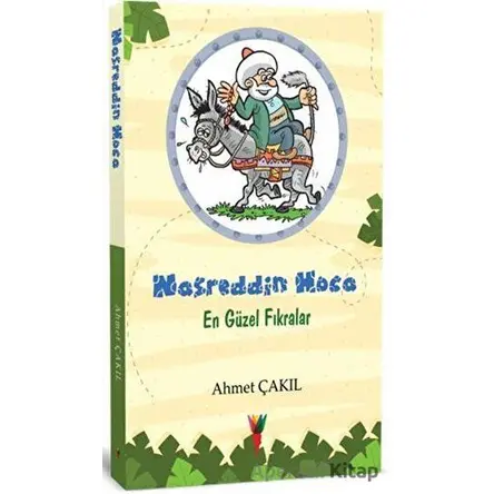 Nasreddin Hoca En Güzel Fıkralar - Ahmet Çakıl - Kırmızı Havuç Yayınları