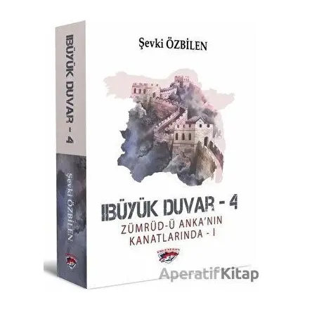 Büyük Duvar 4 - Şevki Özbilen - Ergenekon