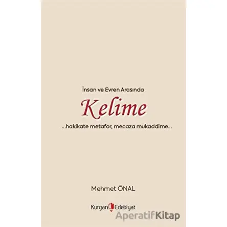 İnsan Ve Evren Arasında Kelime - Mehmet Önal - Kurgan Edebiyat