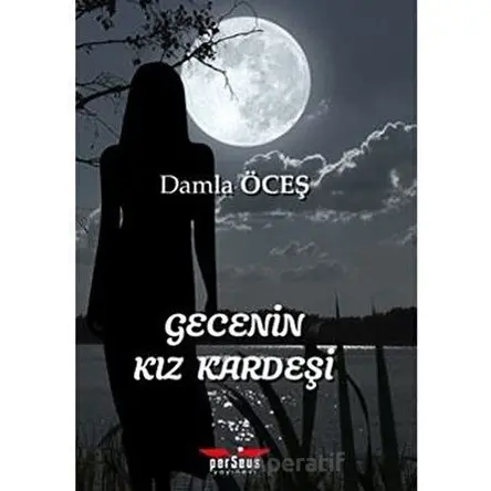 Gecenin Kız Kardeşi - Damla Öceş - Perseus