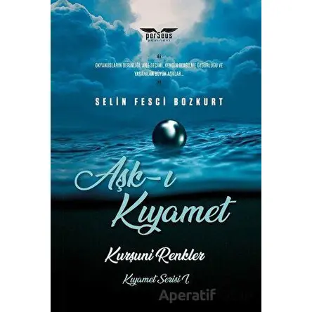 Aşk-ı Kıyamet Kurşuni Renkler Kıyamet Serisi - Selin Fesci Bozkurt - Perseus