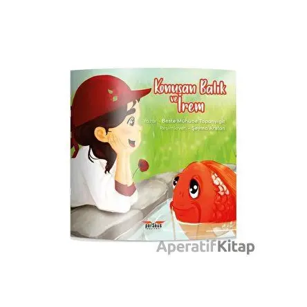 Konuşan Balık ve İrem - Beste Mühübe Tapanyiğit - Perseus