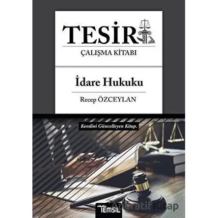 Tesir İdare Hukuku Çalışma Kitabı - Recep Özceylan - Temsil Kitap