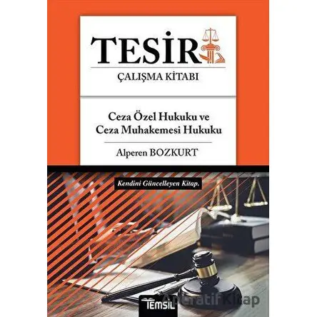 Tesir Çalışma Kitabı - Ceza Özel Hukuku ve Ceza Muhakemesi Hukuku - Alperen Bozkurt - Temsil Kitap