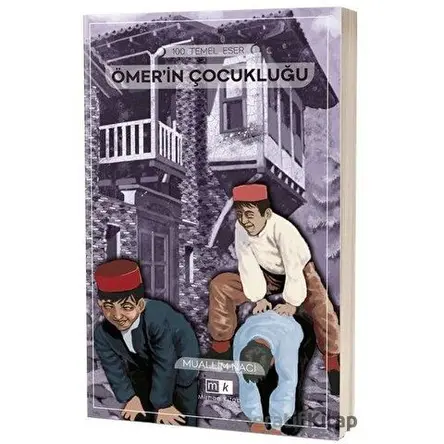Ömerin Çocukluğu - Muallim Naci - Mirhan Kitap
