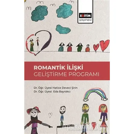 Romantik İlişki Geliştirme Programı - Eda Bayrakcı - Eğitim Yayınevi - Bilimsel Eserler