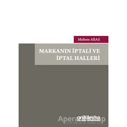 Markanın İptali ve İptal Halleri - Meltem Aras - On İki Levha Yayınları