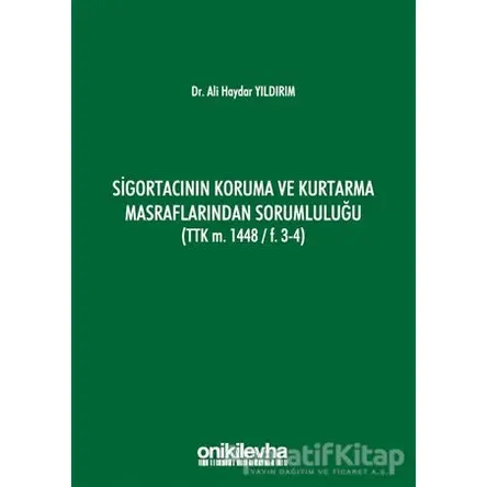 Sigortacının Koruma ve Kurtarma Masraflarından Sorumluluğu (TTK m. 1448/F.3-4)