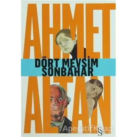 Dört Mevsim Sonbahar - Ahmet Altan - Everest Yayınları