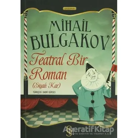 Teatral Bir Roman (Siyah Kar) - Mihail Afanasyeviç Bulgakov - Everest Yayınları