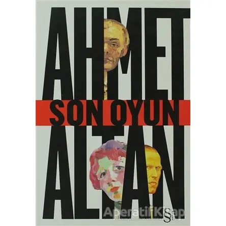 Son Oyun - Ahmet Altan - Everest Yayınları