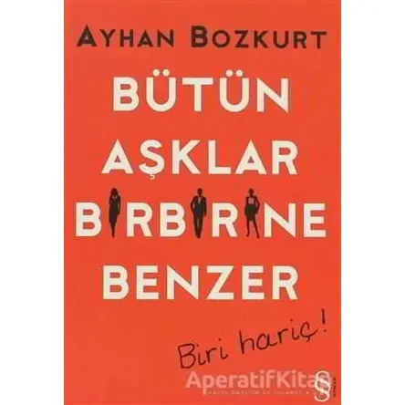 Bütün Aşklar Birbirine Benzer - Ayhan Bozkurt - Everest Yayınları