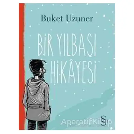 Bir Yılbaşı Hikayesi - Buket Uzuner - Everest Yayınları