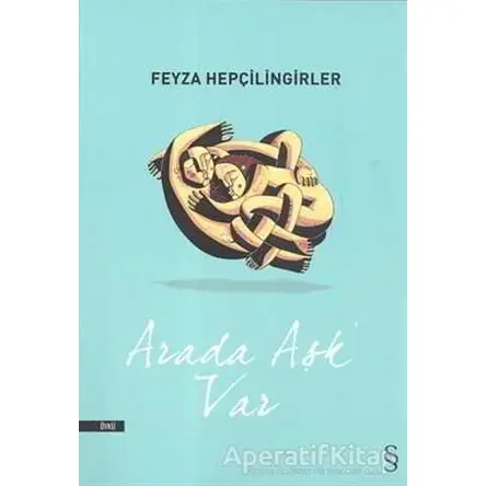 Arada Aşk Var - Feyza Hepçilingirler - Everest Yayınları