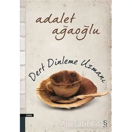 Dert Dinleme Uzmanı - Adalet Ağaoğlu - Everest Yayınları