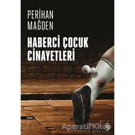 Haberci Çocuk Cinayetleri - Perihan Mağden - Everest Yayınları