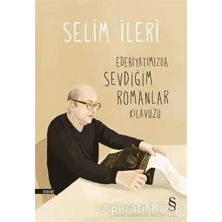 Edebiyatımızda Sevdiğim Romanlar Kılavuzu - Selim İleri - Everest Yayınları