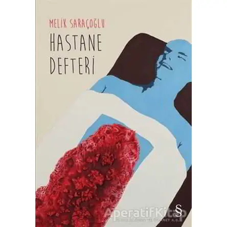 Hastane Defteri - Melik Saraçoğlu - Everest Yayınları