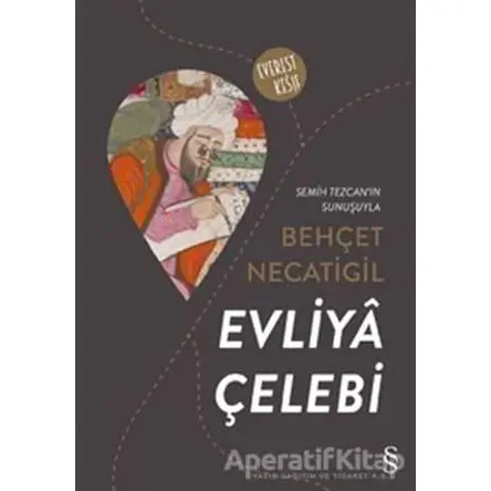 Evliya Çelebi - Behçet Necatigil - Everest Yayınları