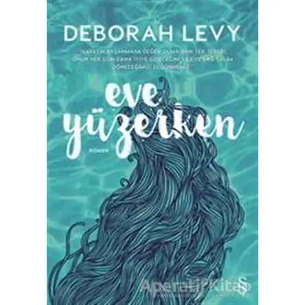 Eve Yüzerken - Deborah Levy - Everest Yayınları