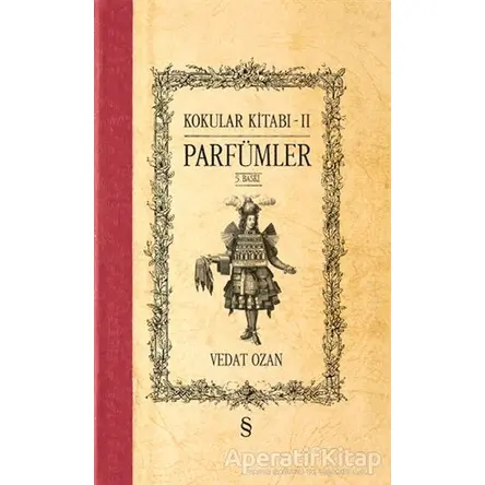 Kokular Kitabı 2 - Parfümler - Vedat Ozan - Everest Yayınları