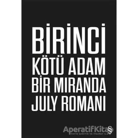Birinci Kötü Adam - Miranda July - Everest Yayınları