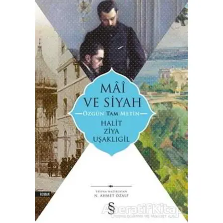 Mai ve Siyah (Özgün Tam Metin) - Halit Ziya Uşaklıgil - Everest Yayınları