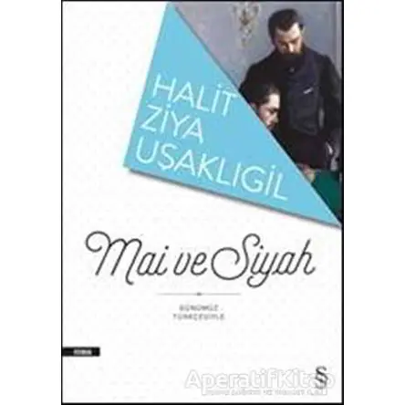 Mai ve Siyah - Halid Ziya Uşaklıgil - Everest Yayınları